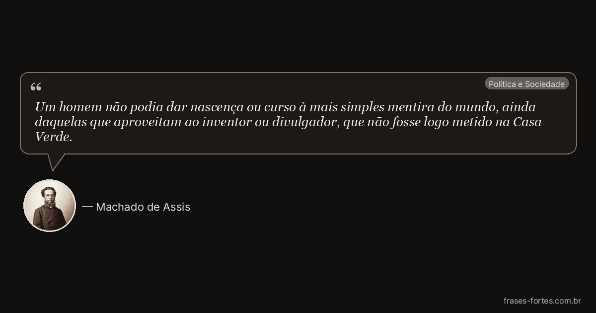 Frase de Machado de Assis