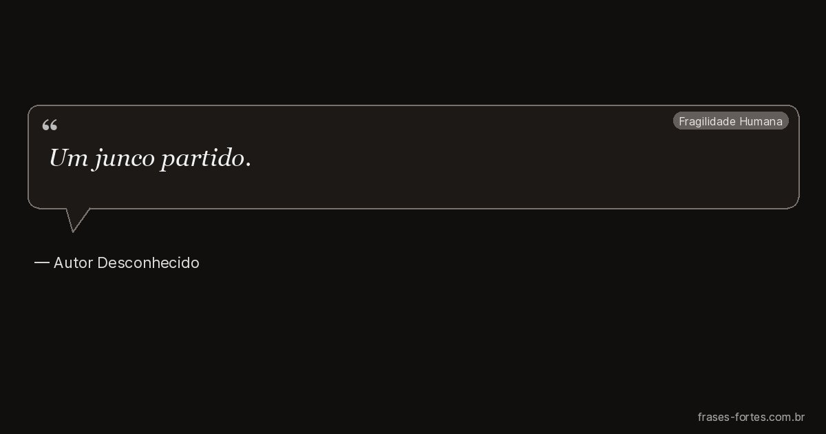 Frase de Autor Desconhecido