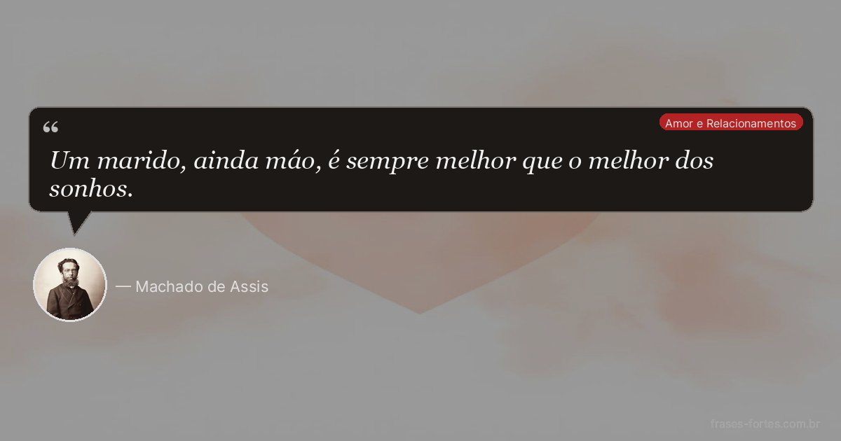 Frase de Machado de Assis