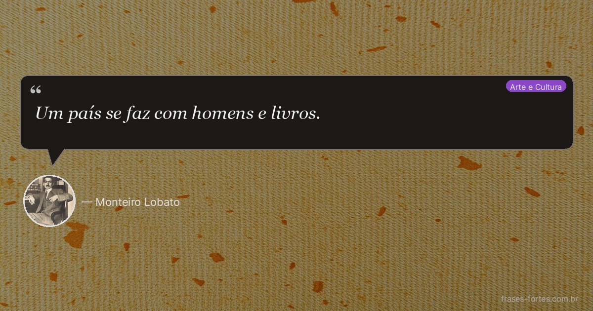 Frase de Monteiro Lobato