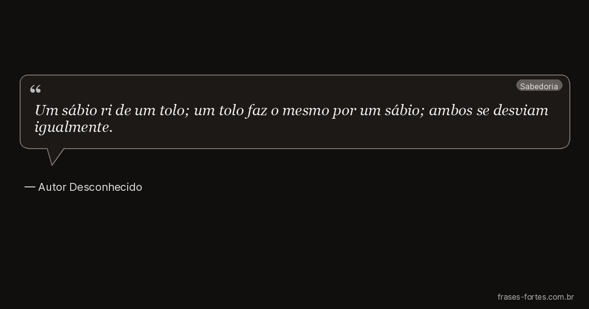 Frase de Autor Desconhecido