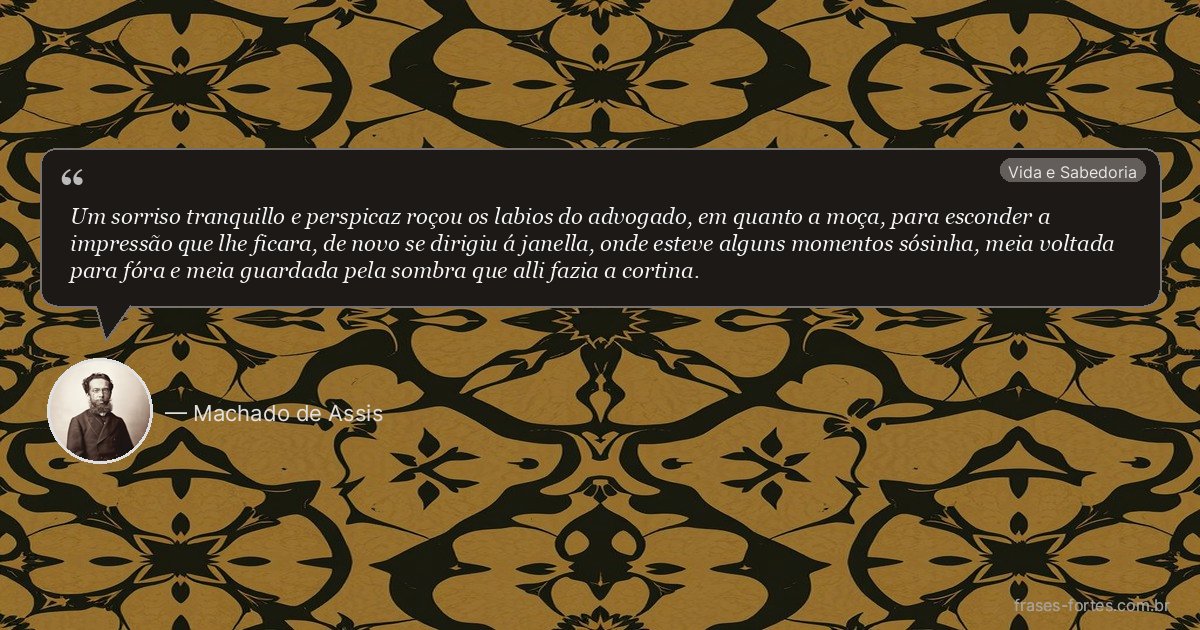 Frase de Machado de Assis