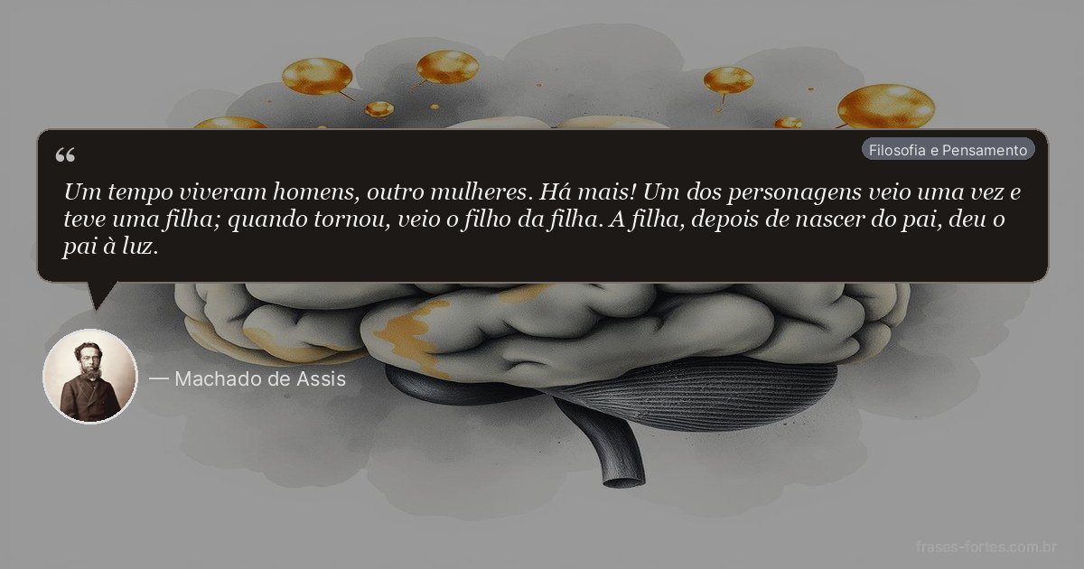 Frase de Machado de Assis