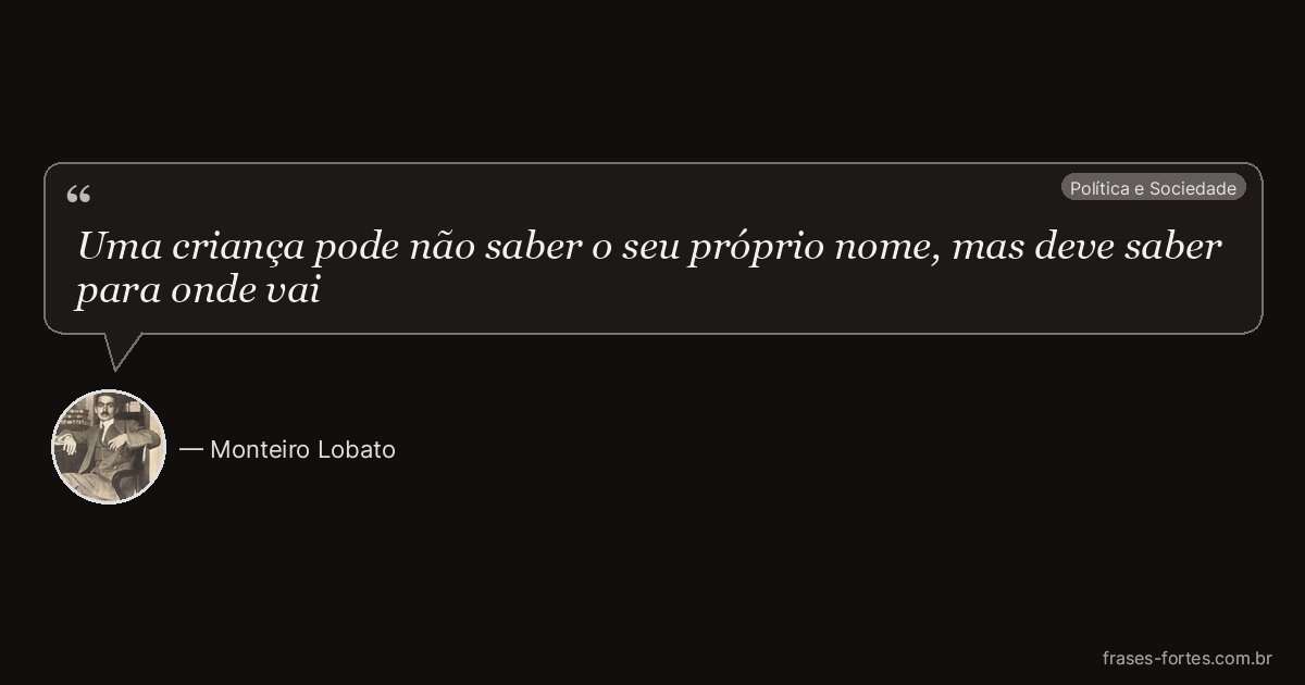 Frase de Monteiro Lobato