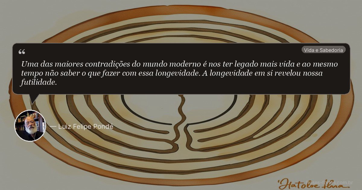 Frase de Luiz Felipe Pondé