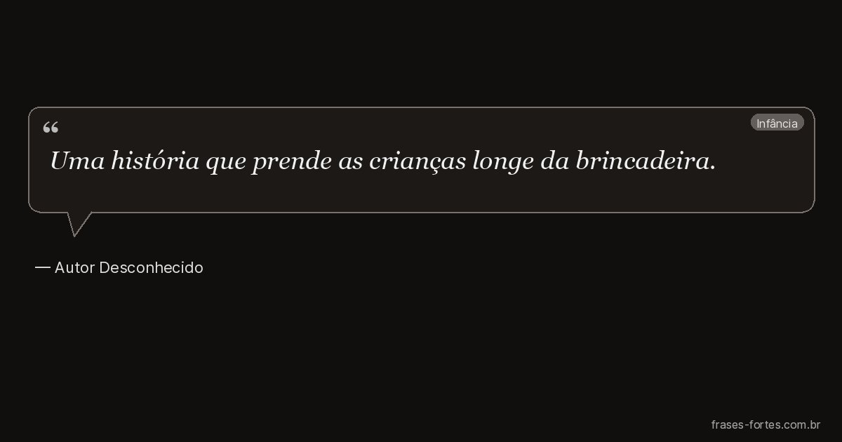 Frase de Autor Desconhecido