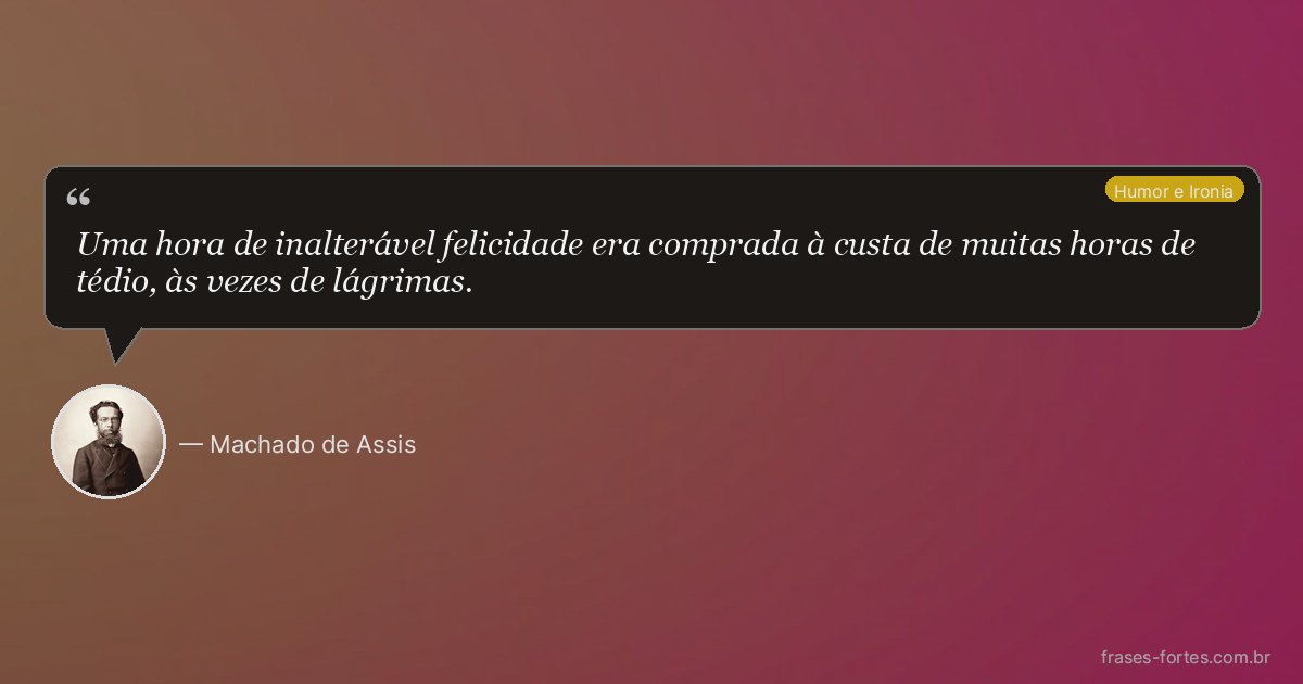 Frase de Machado de Assis