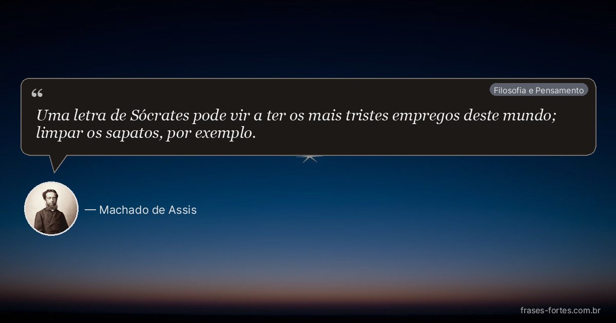 Frase de Machado de Assis