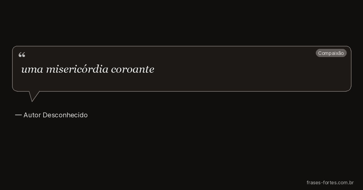 Frase de Autor Desconhecido