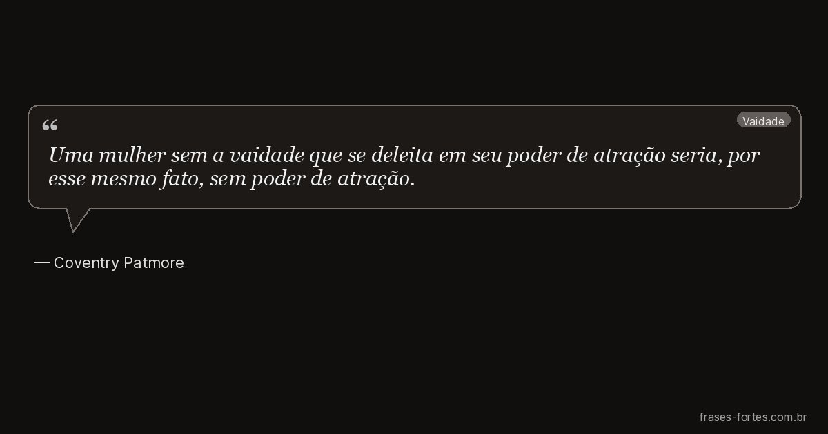 Frase de Coventry Patmore