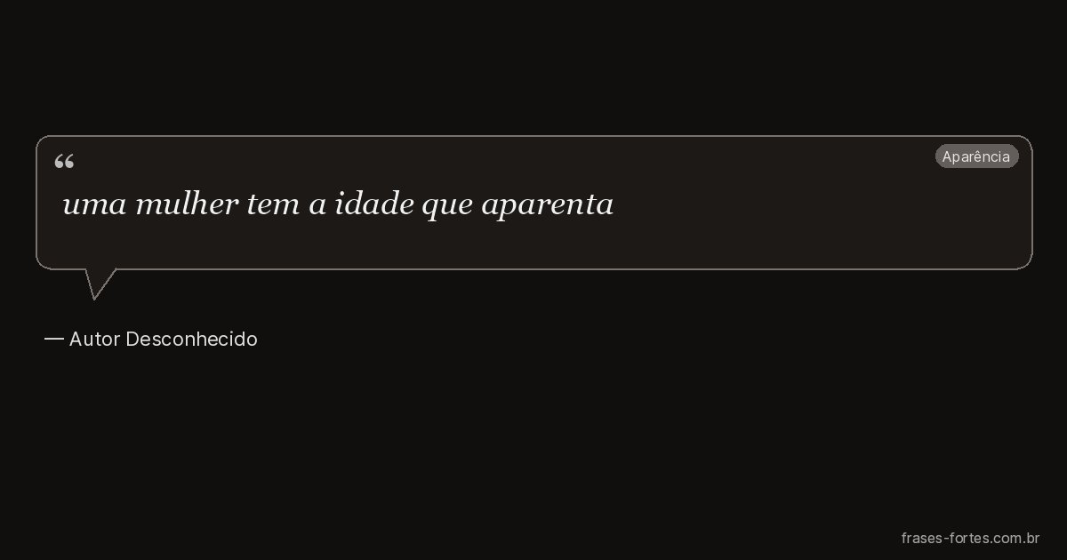 Frase de Autor Desconhecido
