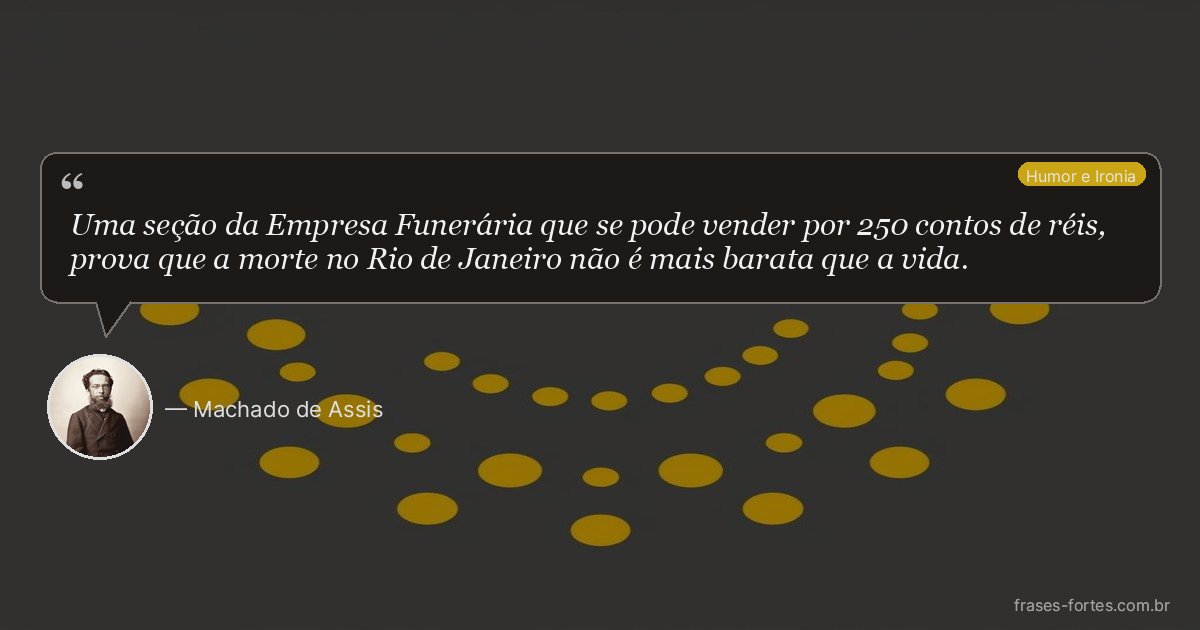 Frase de Machado de Assis