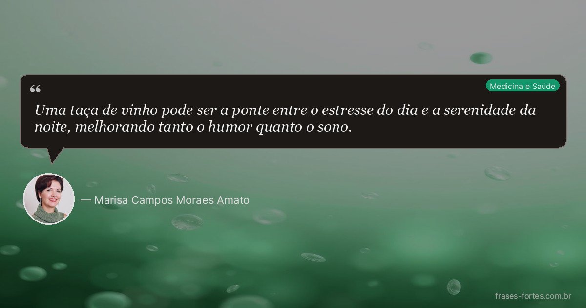 Frase de Marisa Campos Moraes Amato