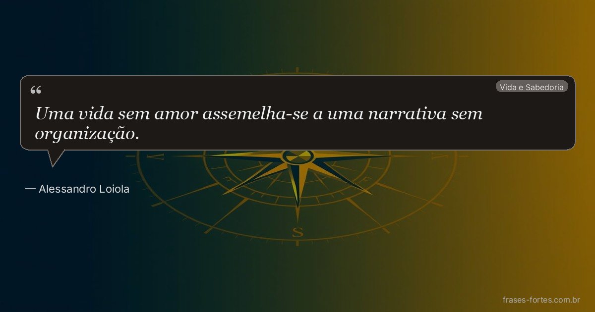 Frase de Alessandro Loiola