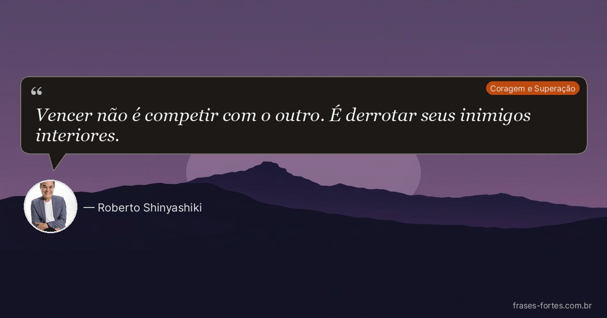 Frase de Roberto Shinyashiki
