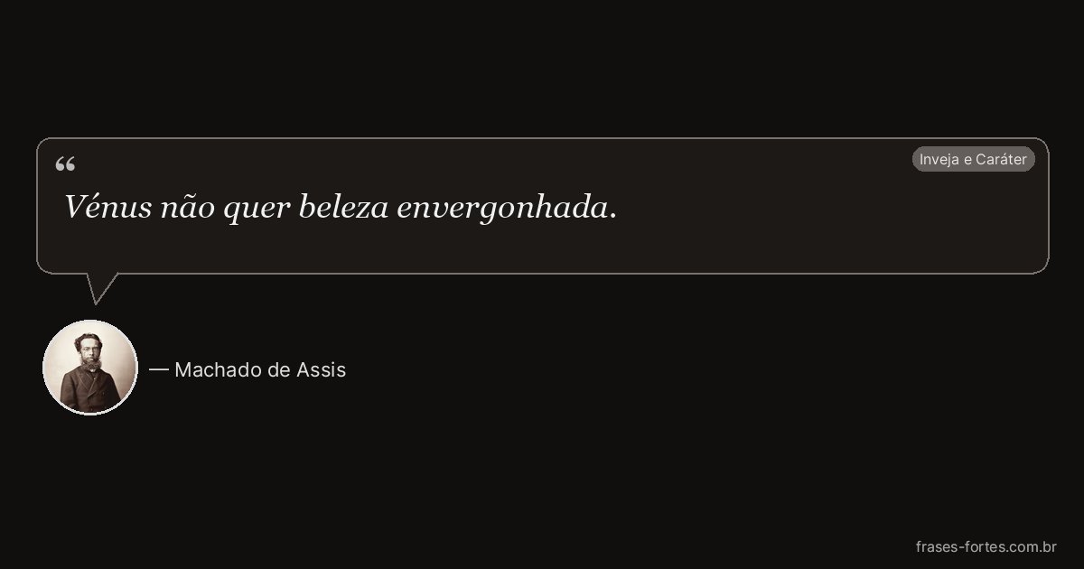 Frase de Machado de Assis