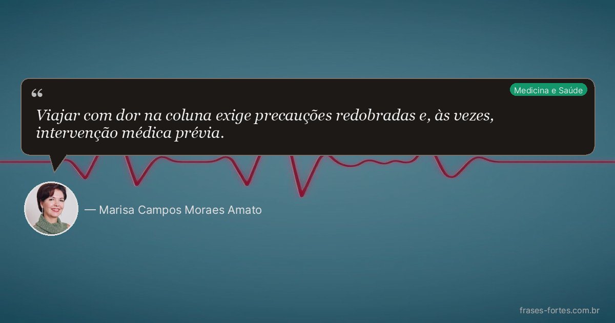 Frase de Marisa Campos Moraes Amato