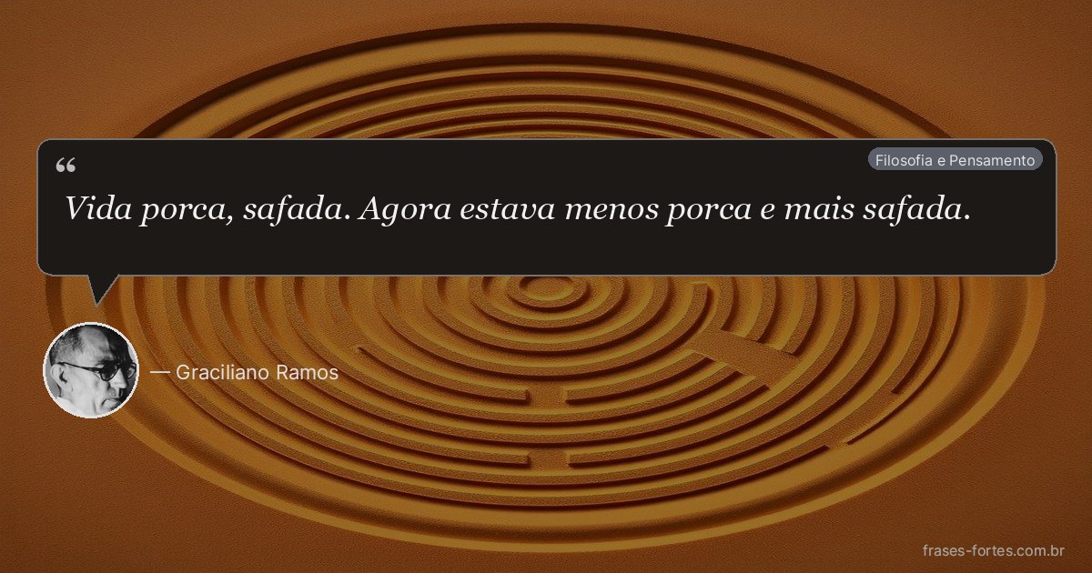 Frase de Graciliano Ramos