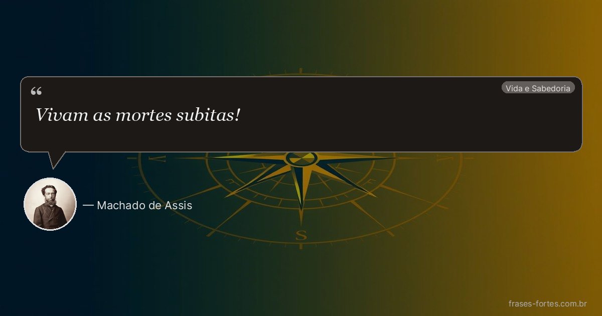 Frase de Machado de Assis
