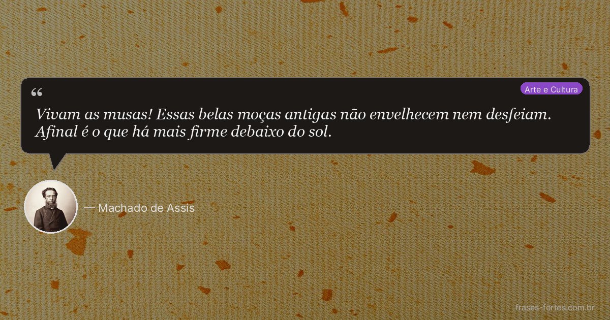 Frase de Machado de Assis