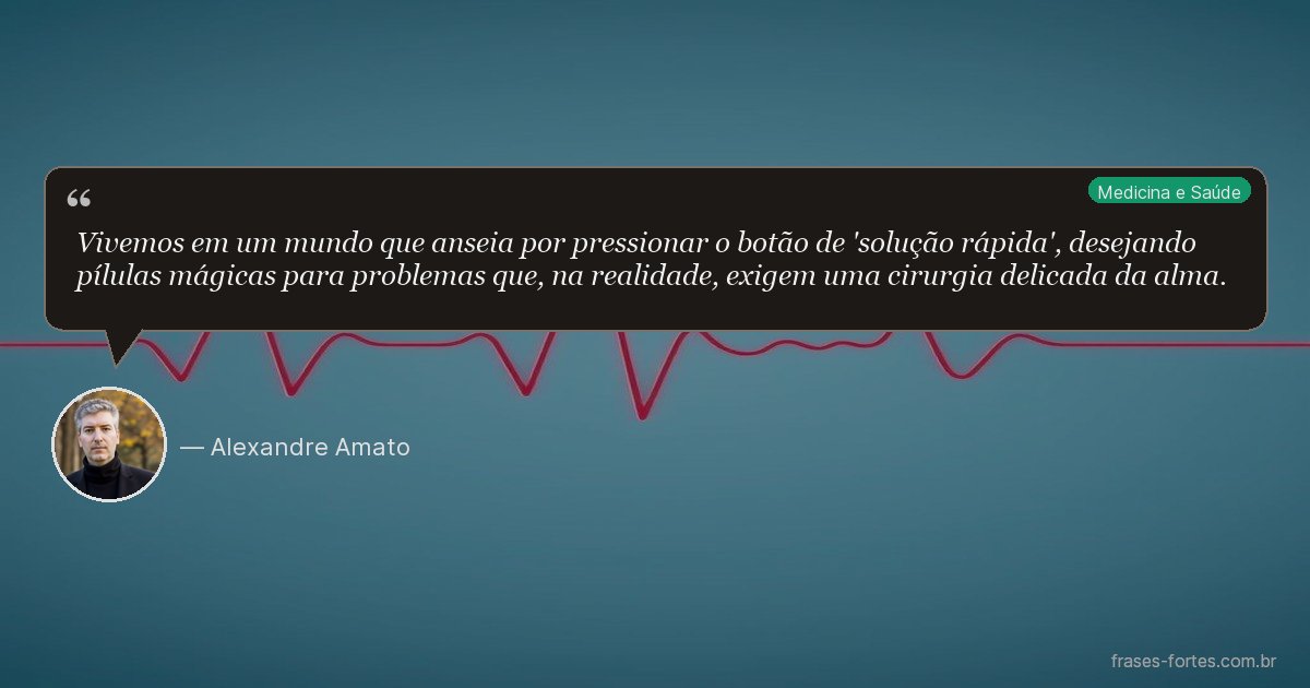 Frase de Alexandre Amato