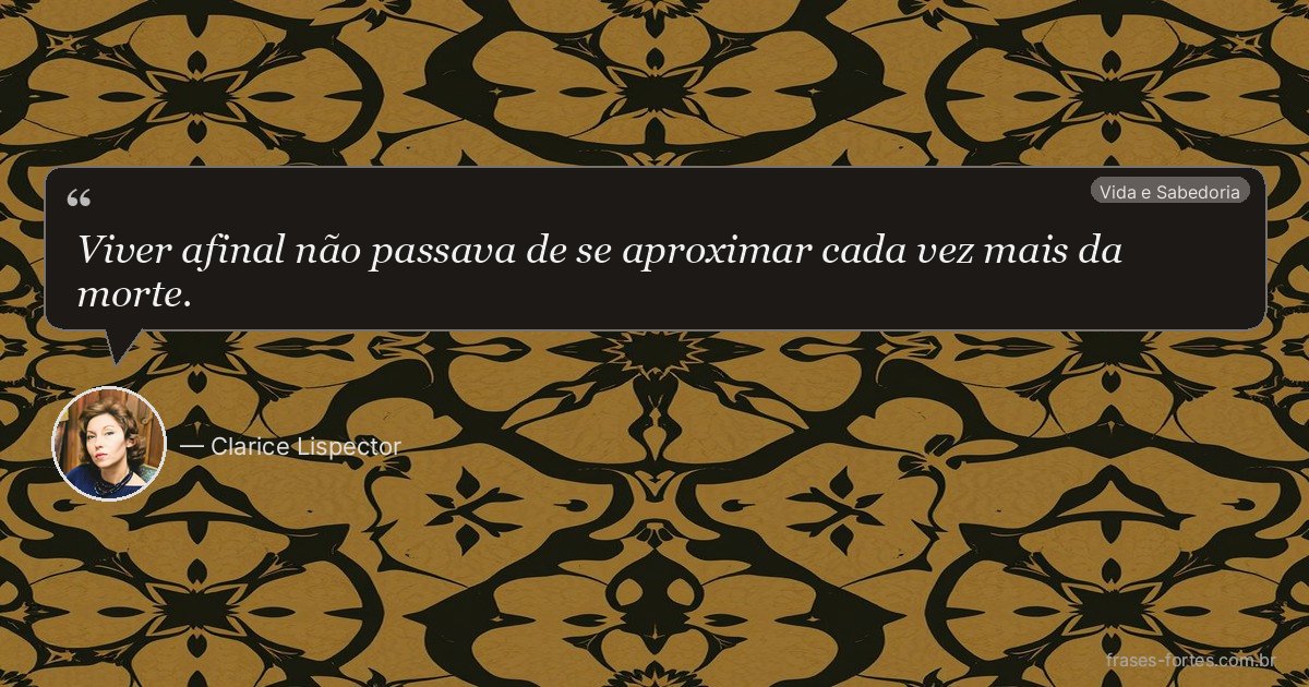 Frase de Clarice Lispector