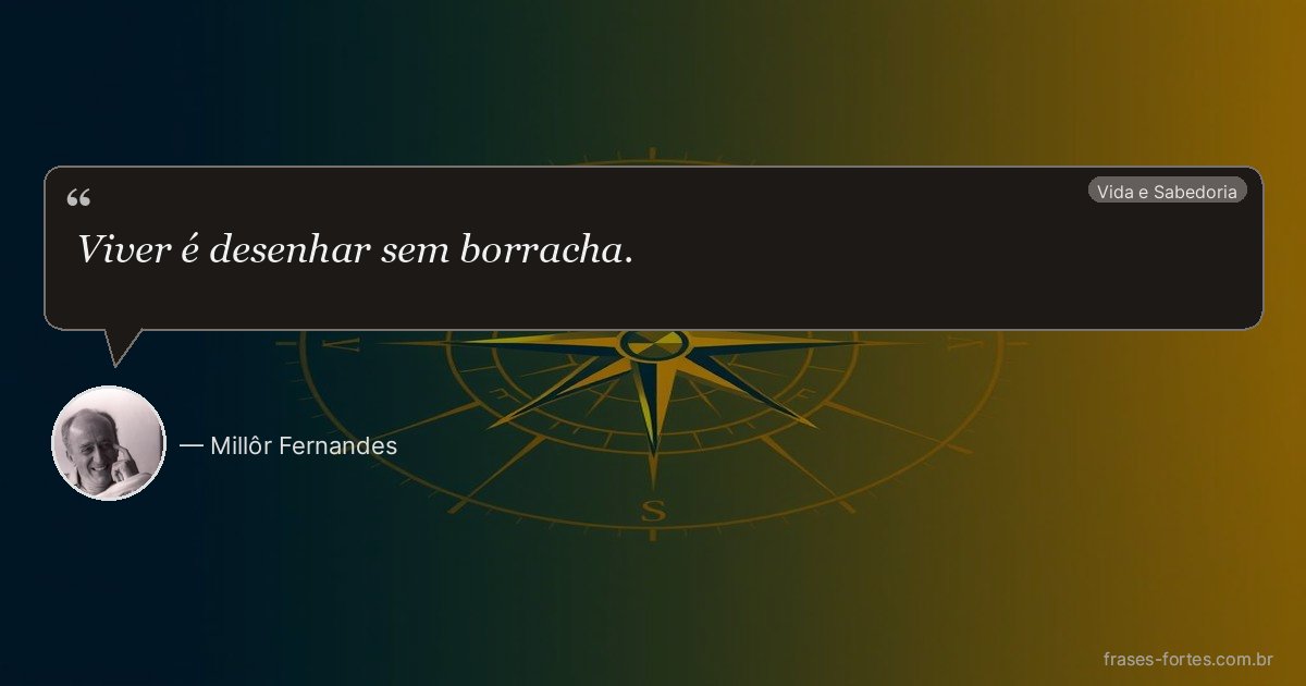 Frase de Millôr Fernandes