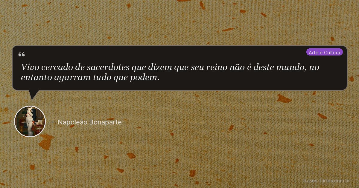 Frase de Napoleão Bonaparte