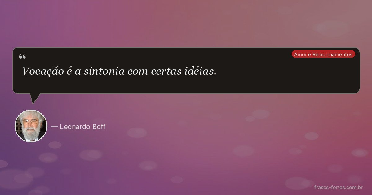 Frase de Leonardo Boff