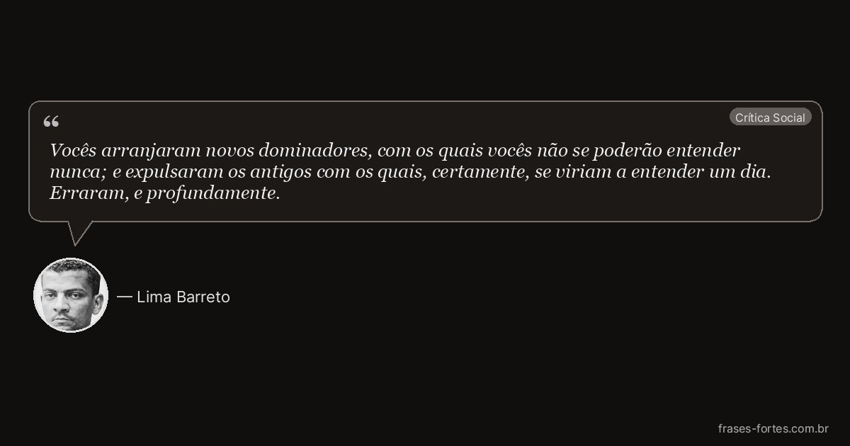 Frase de Lima Barreto