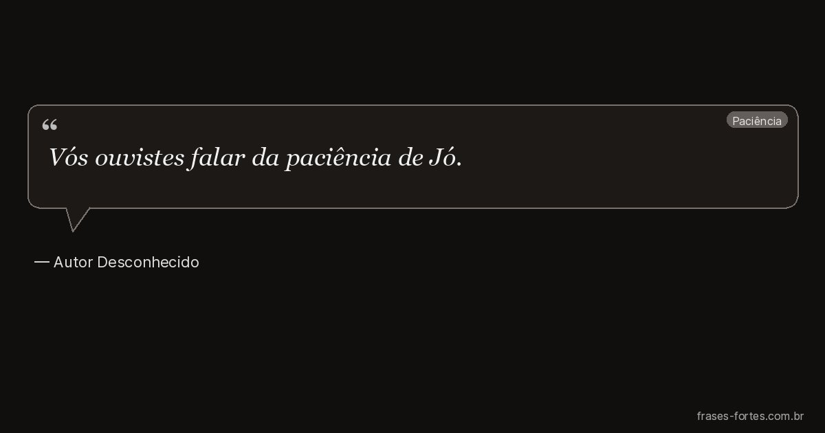 Frase de Autor Desconhecido